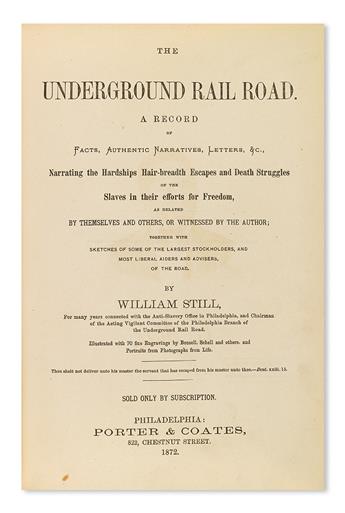 (SLAVERY AND ABOLITION--UNDERGROUND RAILROAD.) STILL, WILLIAM. The Underground Railroad, a Record.